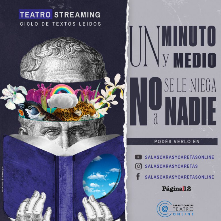 Caras y Caretas presenta el final de «Un minuto y medio no se le niega a nadie», (teatro breve, por streaming)