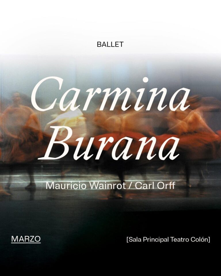 CARMINA BURANA, una Travesía Emocional con Voces del Alma, coreografía de Mauricio Wainrot – Teatro Colón