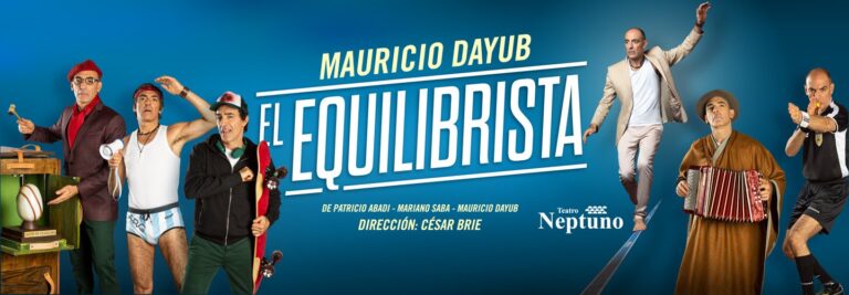 El Equilibrista: vuelve a brillar con Mauricio Dayub en el Teatro Neptuno – Mar del Plata 2025