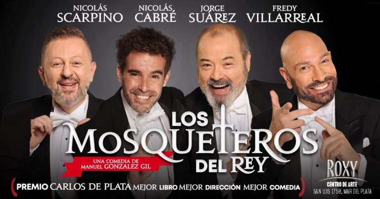 Los Mosqueteros del Rey, o cómo convertir el caos en un éxito a carcajadas. Teatro Roxy – Mar del Plata 2025
