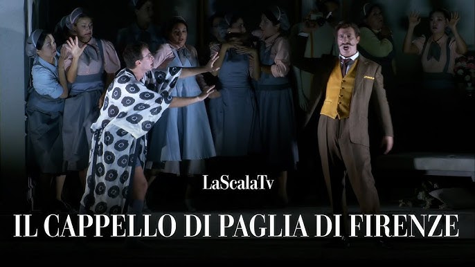 ill cappello di paglia di FIrenze . Alla Scala