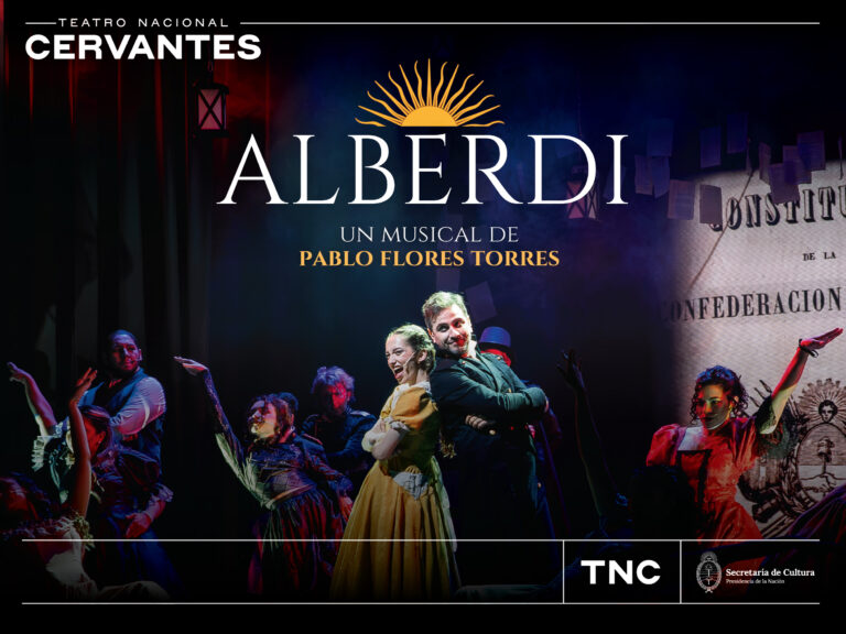 Alberdi, el musical:  llega al Teatro Nacional Cervantes